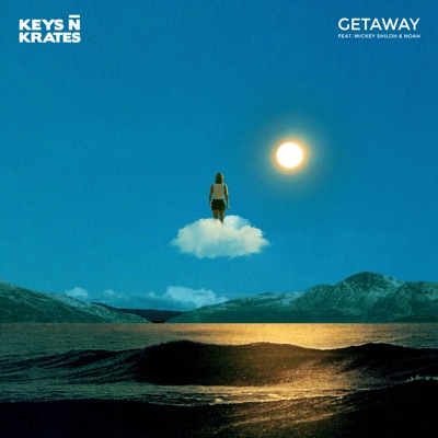 Getaway (feat. Mickey Shiloh & Noah) - Single
