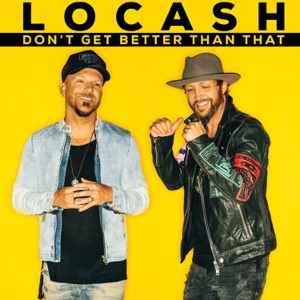 LOCASH - Don't Get Better Than That - Line Dance Choreographer