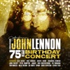 Imagine: John Lennon 75th Birthday Concert (Live)