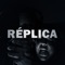 Réplica - Akapellah lyrics