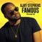 Famous (For Loving You) - Ajay Stephens lyrics