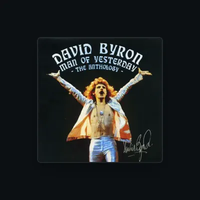 Listen to David Byron, watch music videos, read bio, see tour dates & more!