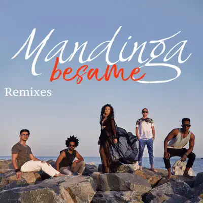 Bésame (Remixes) - EP - Mandinga Bésame (Remixes) - EP - Mandinga