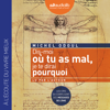 Dis-moi où tu as mal, je te dirai pourquoi - Michel Odoul