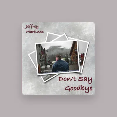 Listen to Jeffrey Martinez, watch music videos, read bio, see tour dates & more!