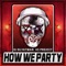 How We Party - DJ Blyatman & XS Project lyrics