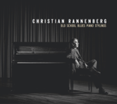 Old School Blues Piano Stylings - Christian Rannenberg