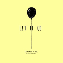 Let It Go Sammy Wilk
