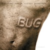 Bug (Original Motion Picture Soundtrack), 2007