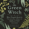 The Green Witch (Unabridged) - Arin Murphy-Hiscock