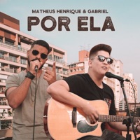 Por Ela (Acústico) - Single - Matheus Henrique & Gabriel
