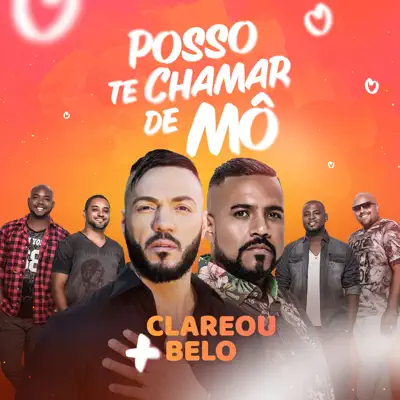 Posso Te Chamar de Mô (feat. Belo) - Single - Grupo Clareou