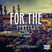 For the Streets (feat. 23skalee) - Single - Zahk