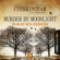 Matthew Costello & Neil Richards - Murder by Moonlight - Cherringham - A Cosy Crime Series: Mystery Shorts 3 (Unabridged)