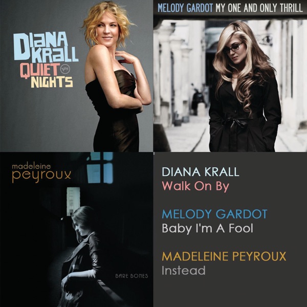 Walk On By / Instead / Baby I'm a Fool - Single - Diana Krall, Madeleine Peyroux & Melody Gardot