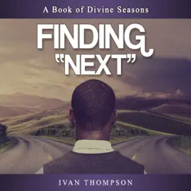 Finding Next: A Book of Divine Seasons (Unabridged)
