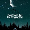 Don't Take This Life for Granted (Motivational Speech) - Single