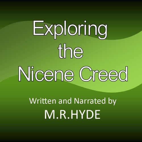 Exploring the Nicene Creed (Unabridged) cover