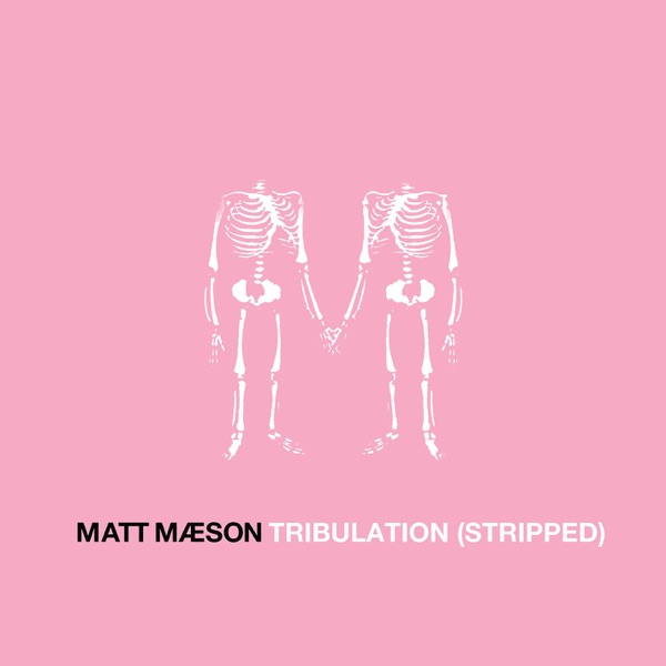 Tribulation (Stripped) - Single - Matt Maeson