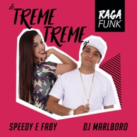 Treme Treme - Single - Speedy, Faby & DJ Marlboro