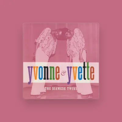 Listen to Yvonne & Yvette, watch music videos, read bio, see tour dates & more!