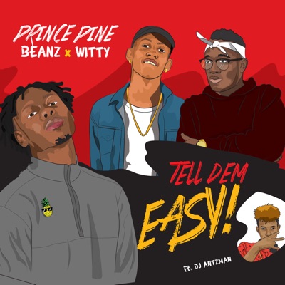Tell Dem Easy (feat. Beanz & Witty & DJ Antzman) - Single