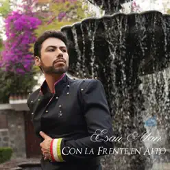Con la Frente en Alto - Single - Esaú Alan