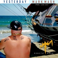 Yesterday (feat. Lina Loi) - Single - Monsta Mash