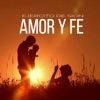 Amor y Fe - Single