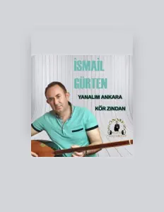 Posłuchaj wykonawcy İsmail Gürten, obejrzyj teledyski, przeczytaj biografię, zobacz daty tras koncertowych i nie tylko!