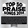 Top 50 Praise Songs 2014