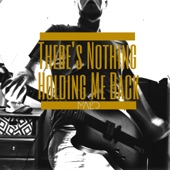 There's Nothing Holding Me Back artwork