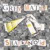 Grey Matter X Sharkanoid - Single