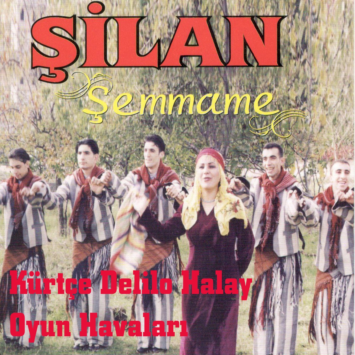 Şemmame / Kürtçe Delilo Halay Oyun Havaları - Album by Silan - Apple Music