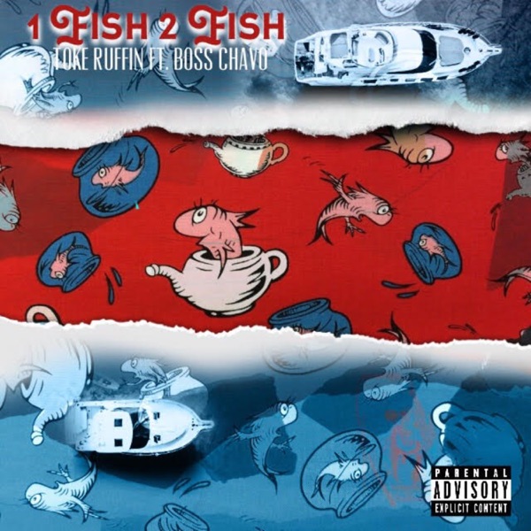 1 Fish 2 Fish (feat. Boss Chavo) - Single - Toke Ruffin