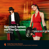 Spanisch lernen mit The Grooves - Travelling: Premium Edutainment - Eva Brandecker & Lisa Graf-Riemann