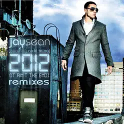 2012 (It Ain't the End) [feat. Nicki Minaj] {Remixes} - EP - Jay Sean