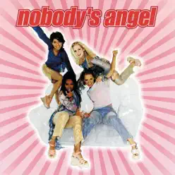 Nobody's Angel - Nobody's Angel