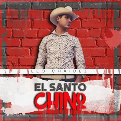 El Santo Chino - Single - Leo Chaidez
