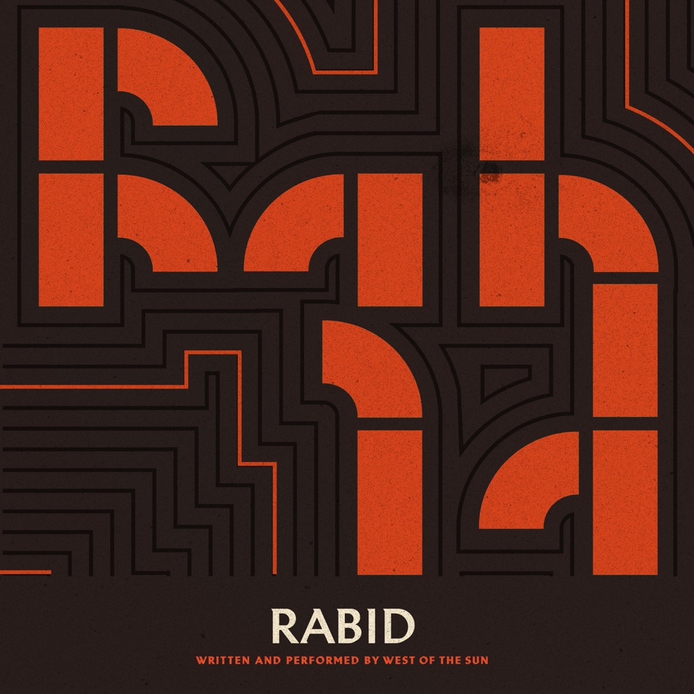 Обложка альбома «Rabid - Single» — West of the Sun