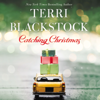 Terri Blackstock - Catching Christmas (Unabridged) artwork