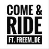 Come & Ride (feat. FreeM_de & Tower Beatz) - Single