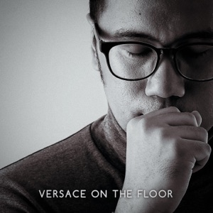 Versace on the Floor - Single