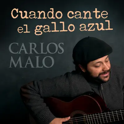 Cuando Cante el Gallo Azul - Single - Carlos Malo