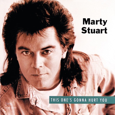 This One's Gonna Hurt You - Marty Stuart