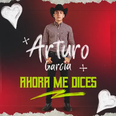 Ahora Me Dices - Single - Arturo Garcia