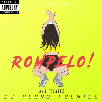 Rómpelo! (feat. Mad Fuentes) - Single