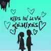 Stream & download Kids in Love (Remixes)