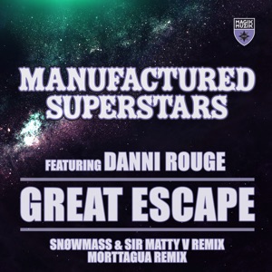 Great Escape (feat. Danni Rouge) [Snowmass & Sir Matty V Remix + Morttagua Remix] - Single