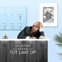 Tot Laat Op - Single - Le Seton